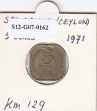 S12-G07-0162 Sri Lanka 5 cent 1971  VF KM129